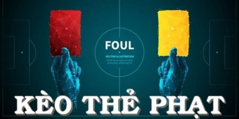 Bí kíp soi kèo thẻ phạt hiệu quả