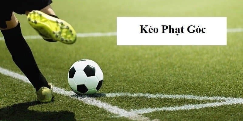 Các loại kèo phạt góc