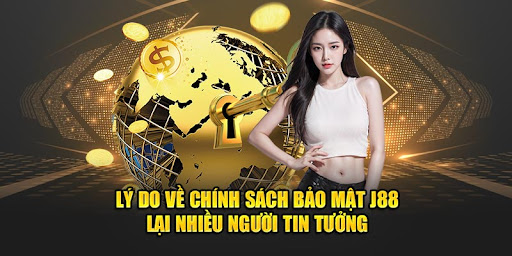 Chính sách bảo mật j88 mới nhất