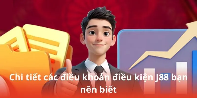 Điều khoản điều kiện j88 mới nhất